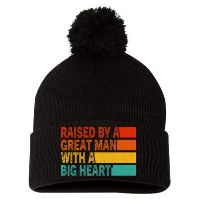 Father’s Day Quote Raised By A Great Man With A Big Heart Pom Pom 12in Knit Beanie