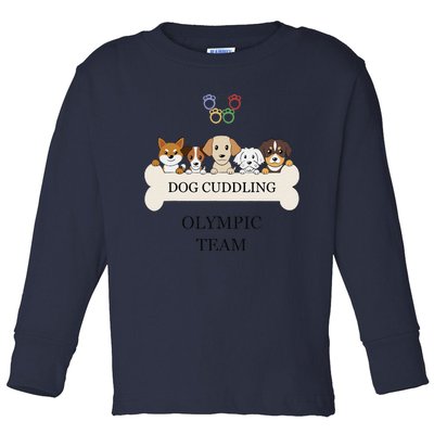 Funny Dog Quote Cuddling Team Cool Animal Gift Toddler Long Sleeve Shirt