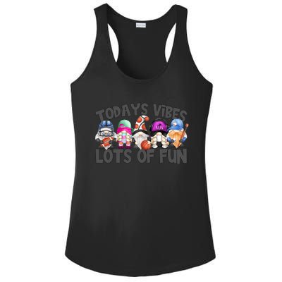 Field Day Quote Todays Vibes Lots Of Fun Gnomies Gift Ladies PosiCharge Competitor Racerback Tank