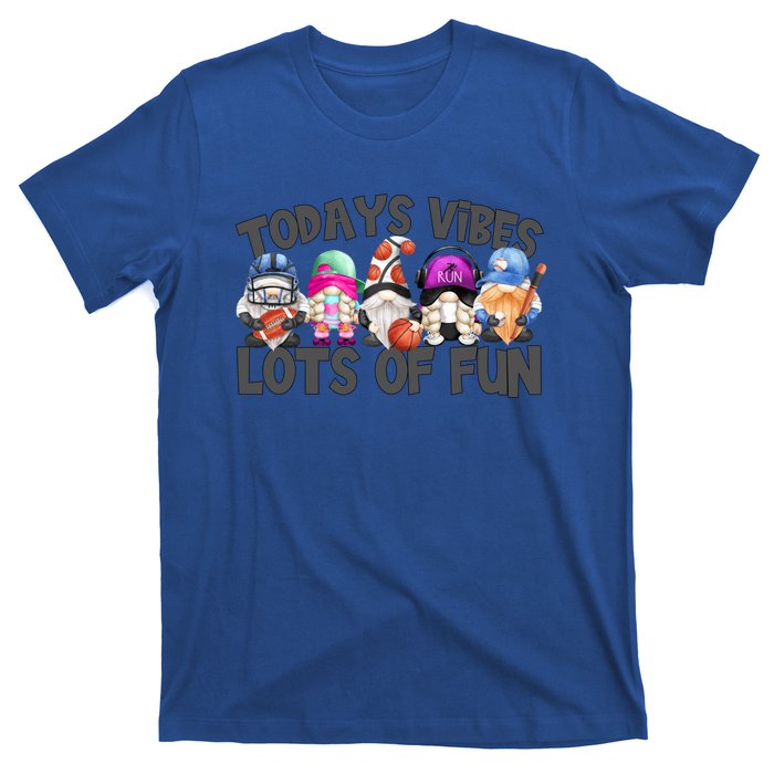 Field Day Quote Todays Vibes Lots Of Fun Gnomies Gift T-Shirt