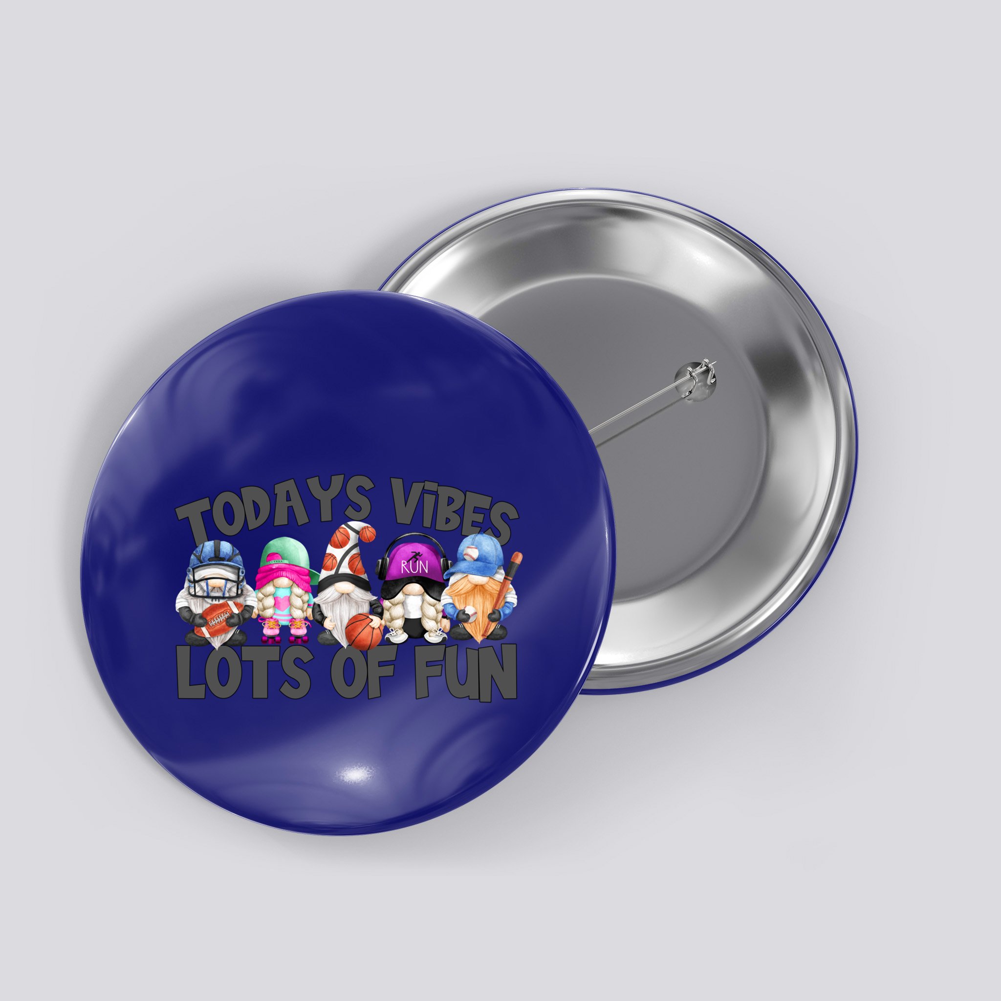 Field Day Quote Todays Vibes Lots Of Fun Gnomies Gift Button