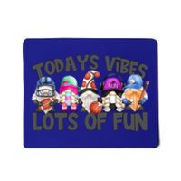 Field Day Quote Todays Vibes Lots Of Fun Gnomies Gift Mousepad