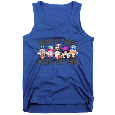 Field Day Quote Todays Vibes Lots Of Fun Gnomies Gift Tank Top