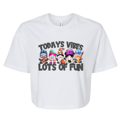 Field Day Quote Todays Vibes Lots Of Fun Gnomies Gift Bella+Canvas Jersey Crop Tee