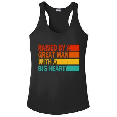 Father’s Day Quote Raised By A Great Man With A Big Heart Ladies PosiCharge Competitor Racerback Tank