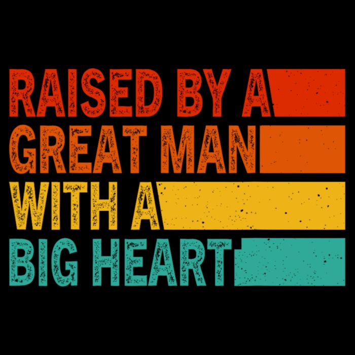 Father’s Day Quote Raised By A Great Man With A Big Heart Cropped Pullover Crew
