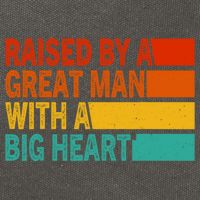 Father’s Day Quote Raised By A Great Man With A Big Heart Cotton Canvas Backpack