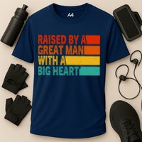 Father’s Day Quote Raised By A Great Man With A Big Heart Cooling Performance Crew T-Shirt