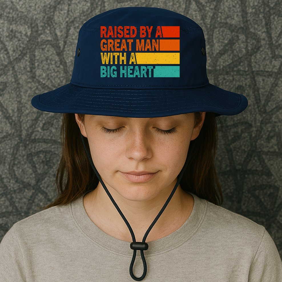 Father’s Day Quote Raised By A Great Man With A Big Heart Bucket Hat