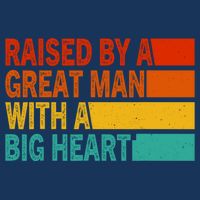 Father’s Day Quote Raised By A Great Man With A Big Heart Drawstring Bag