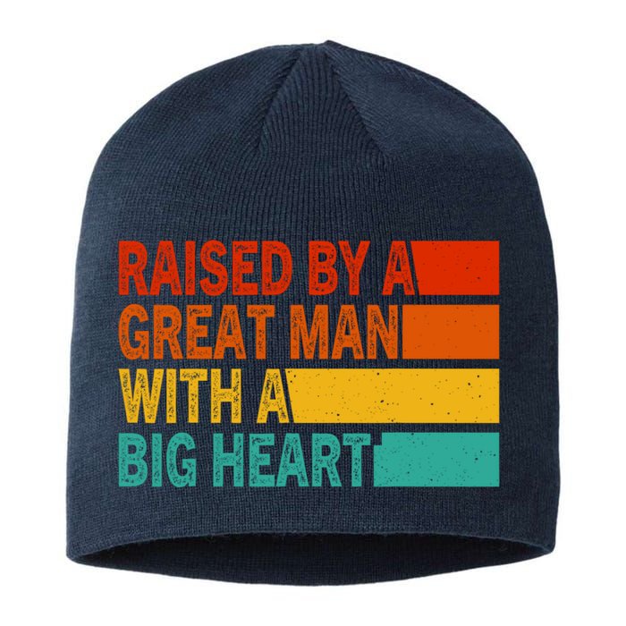 Father’s Day Quote Raised By A Great Man With A Big Heart Sustainable Beanie