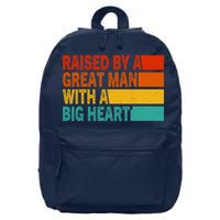 Father’s Day Quote Raised By A Great Man With A Big Heart 16 in Basic Backpack