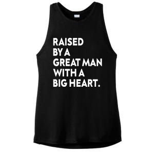 Father’s Day Quote Raised By A Great Man With A Big Heart Ladies PosiCharge Tri-Blend Wicking Tank