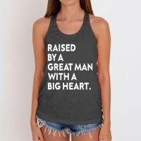 Father’s Day Quote Raised By A Great Man With A Big Heart Women's Knotted Racerback Tank