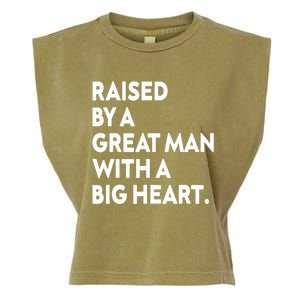 Father’s Day Quote Raised By A Great Man With A Big Heart Garment-Dyed Women's Muscle Tee