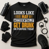 Funny Drinking Quote Alcohol Jokes Cooling Performance Crew T-Shirt