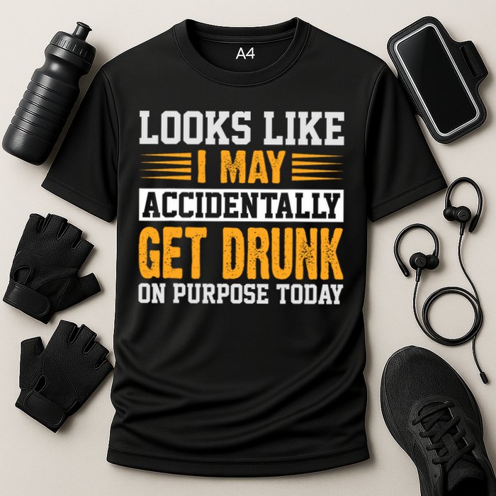 Funny Drinking Quote Alcohol Jokes Cooling Performance Crew T-Shirt