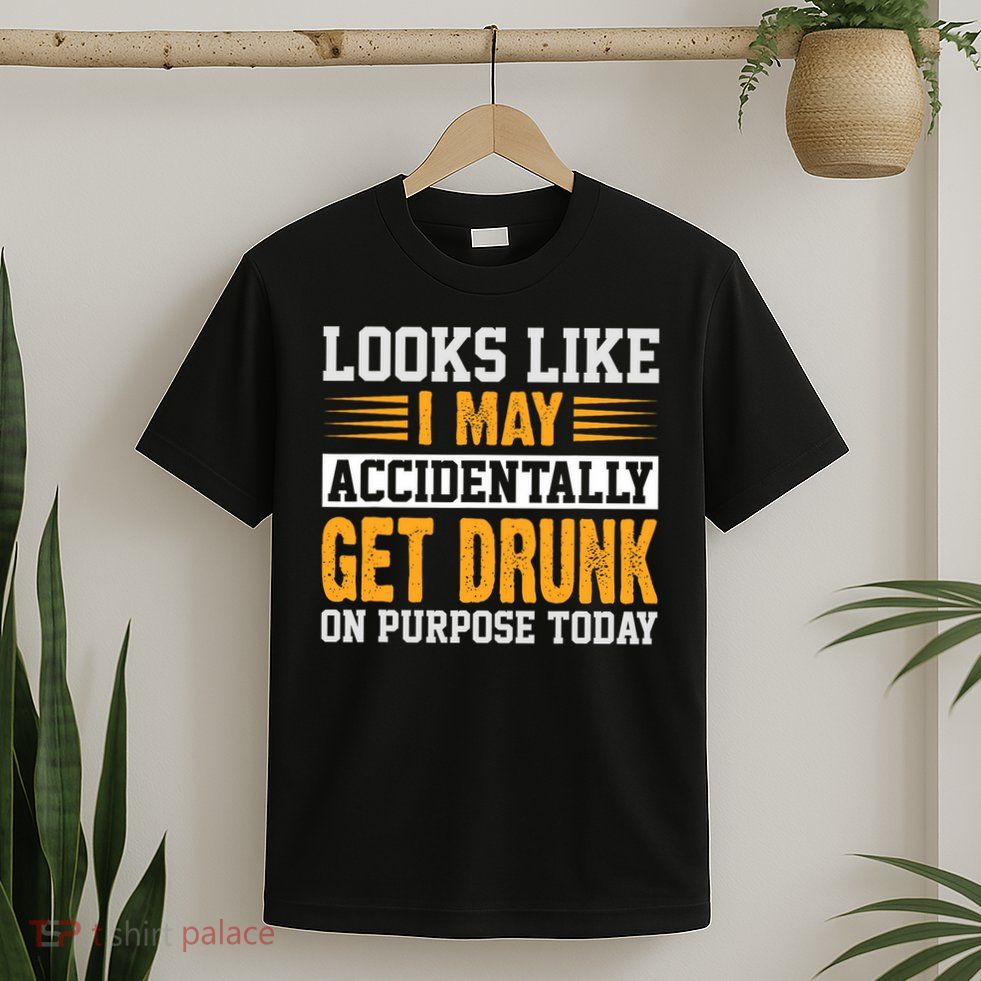 Funny Drinking Quote Alcohol Jokes T-Shirt
