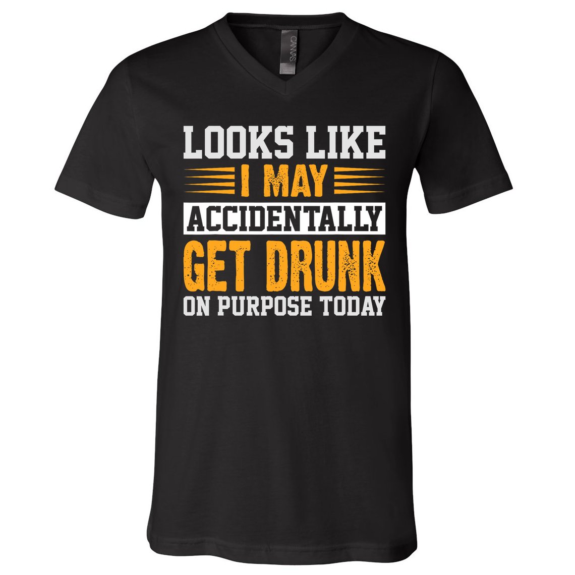 Funny Drinking Quote Alcohol Jokes V-Neck T-Shirt