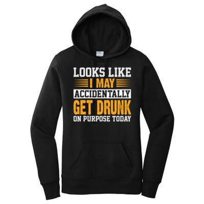 Funny Drinking Quote Alcohol Jokes Women's Pullover Hoodie