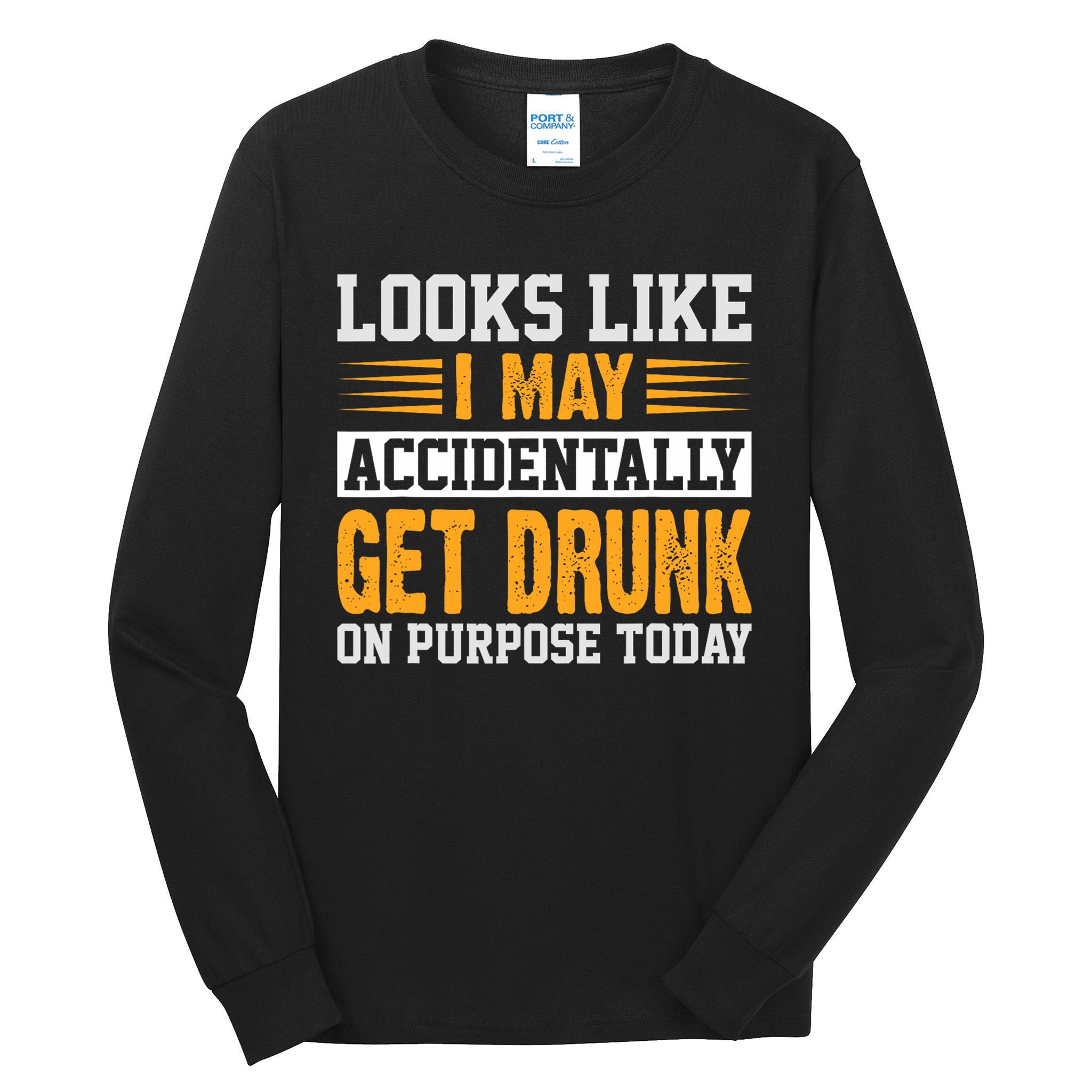 Funny Drinking Quote Alcohol Jokes Tall Long Sleeve T-Shirt