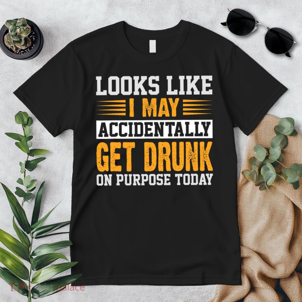 Funny Drinking Quote Alcohol Jokes Premium T-Shirt