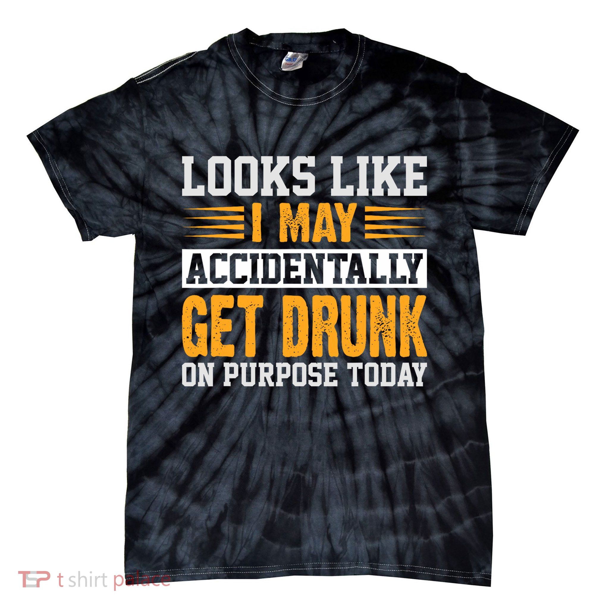 Funny Drinking Quote Alcohol Jokes Tie-Dye T-Shirt
