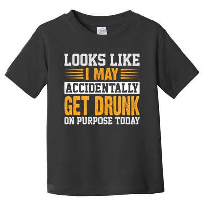 Funny Drinking Quote Alcohol Jokes Toddler T-Shirt