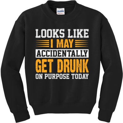 Funny Drinking Quote Alcohol Jokes Kids Sweatshirt