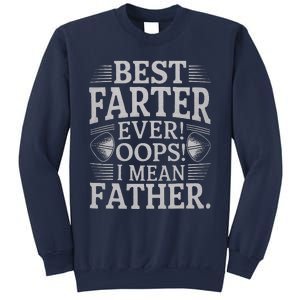 FatherS Day Retro Dad Best Farter Ever Oops I Mean Father Sweatshirt