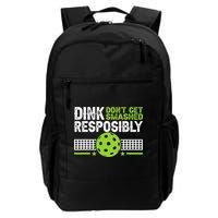 Funny Dink Responsibly Don't Get Smashed Pickleball Backpack