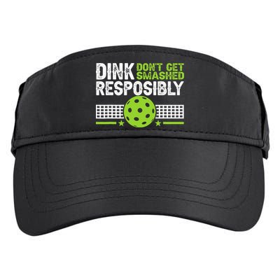 Funny Dink Responsibly Don't Get Smashed Pickleball Adult Drive Performance Visor