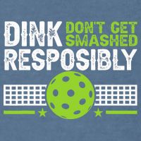 Funny Dink Responsibly Don't Get Smashed Pickleball Garment-Dyed Sweatshirt