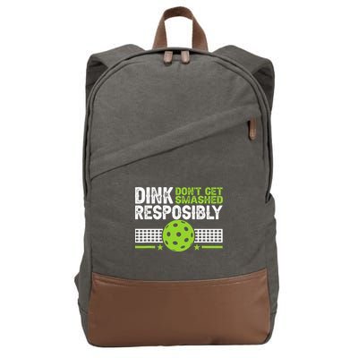 Funny Dink Responsibly Don't Get Smashed Pickleball Cotton Canvas Backpack