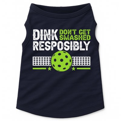 Funny Dink Responsibly Don't Get Smashed Pickleball Doggie Tank