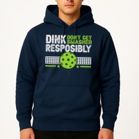 Funny Dink Responsibly Don't Get Smashed Pickleball Hoodie