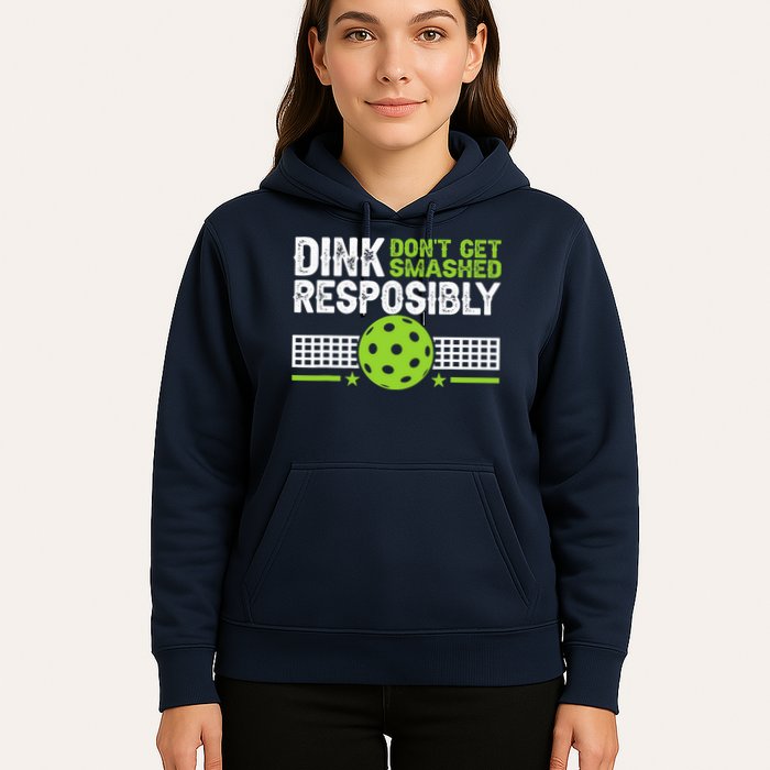 Funny Dink Responsibly Don't Get Smashed Pickleball Hoodie
