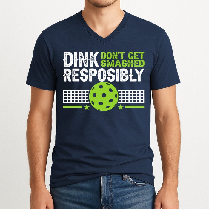 Funny Dink Responsibly Don't Get Smashed Pickleball V-Neck T-Shirt