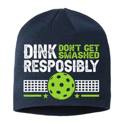 Funny Dink Responsibly Don't Get Smashed Pickleball Sustainable Beanie