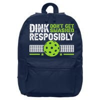 Funny Dink Responsibly Don't Get Smashed Pickleball 16 in Basic Backpack