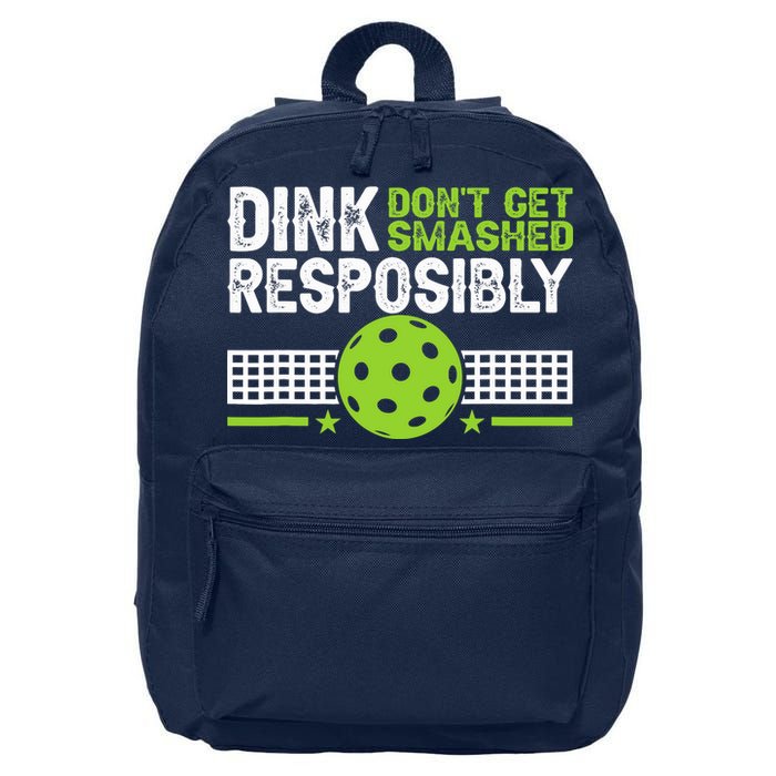 Funny Dink Responsibly Don't Get Smashed Pickleball 16 in Basic Backpack