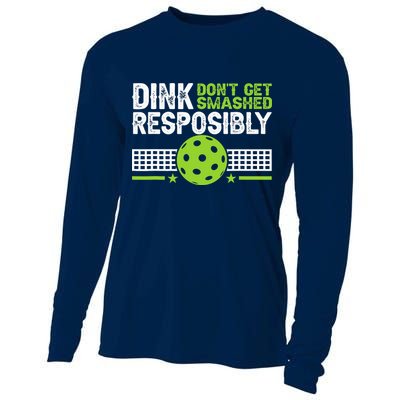 Funny Dink Responsibly Don't Get Smashed Pickleball Cooling Performance Long Sleeve Crew