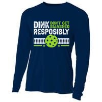 Funny Dink Responsibly Don't Get Smashed Pickleball Cooling Performance Long Sleeve Crew
