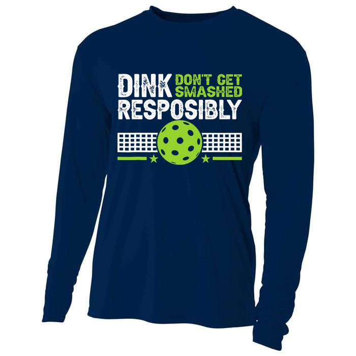 Funny Dink Responsibly Don't Get Smashed Pickleball Cooling Performance Long Sleeve Crew