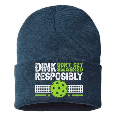 Funny Dink Responsibly Don't Get Smashed Pickleball Sustainable Knit Beanie