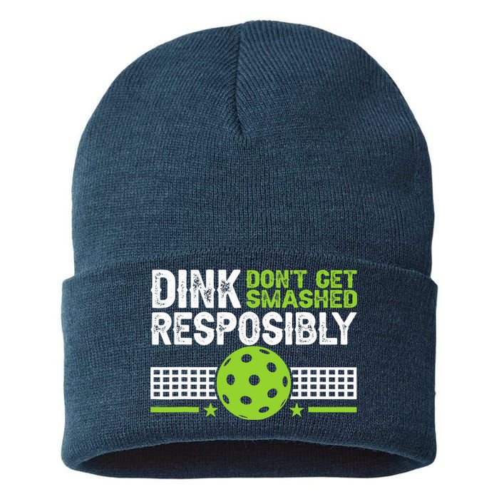 Funny Dink Responsibly Don't Get Smashed Pickleball Sustainable Knit Beanie