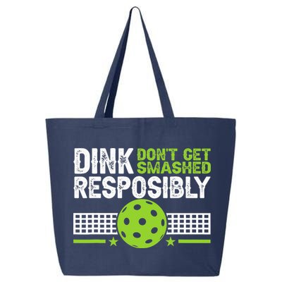 Funny Dink Responsibly Don't Get Smashed Pickleball 25L Jumbo Tote