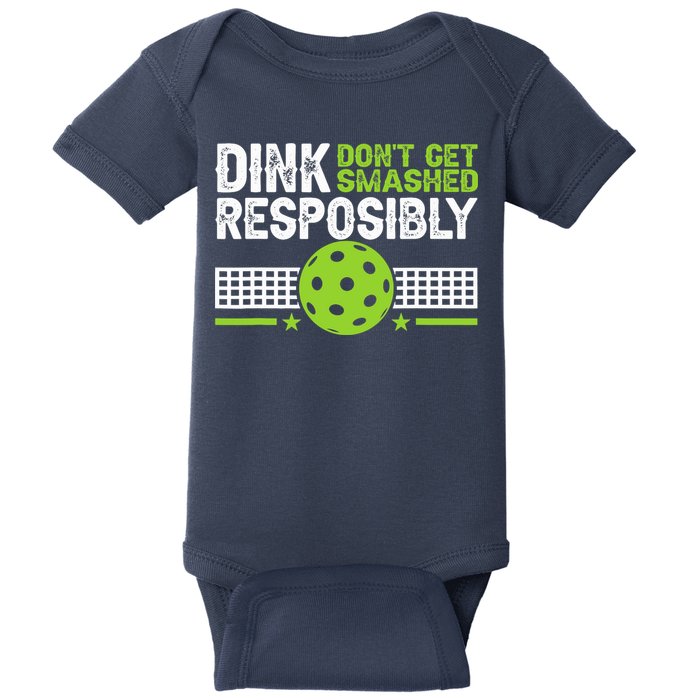Funny Dink Responsibly Don't Get Smashed Pickleball Baby Bodysuit