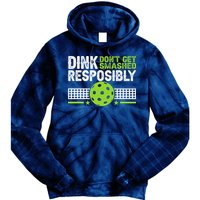 Funny Dink Responsibly Don't Get Smashed Pickleball Tie Dye Hoodie