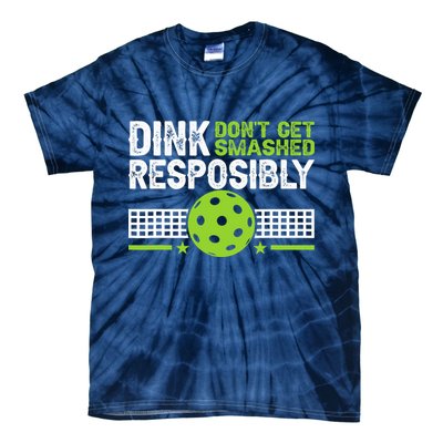 Funny Dink Responsibly Don't Get Smashed Pickleball Tie-Dye T-Shirt